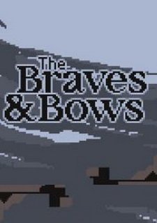 The Braves & Bows