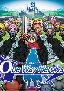 Mystery Chronicle: One Way Heroics