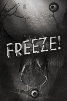 Freeze!