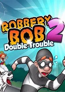 Robbery Bob: Double Trouble