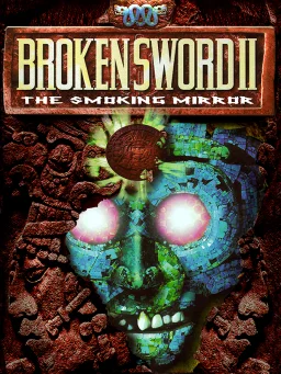 Broken Sword 2: The Smoking Mirror