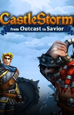 CastleStorm: From Outcast to Savior