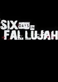 Six Days In Fallujah