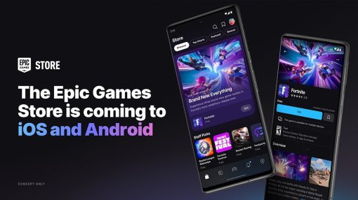 Epic Games Store запустят на Android и iOS «до конца 2024 года»