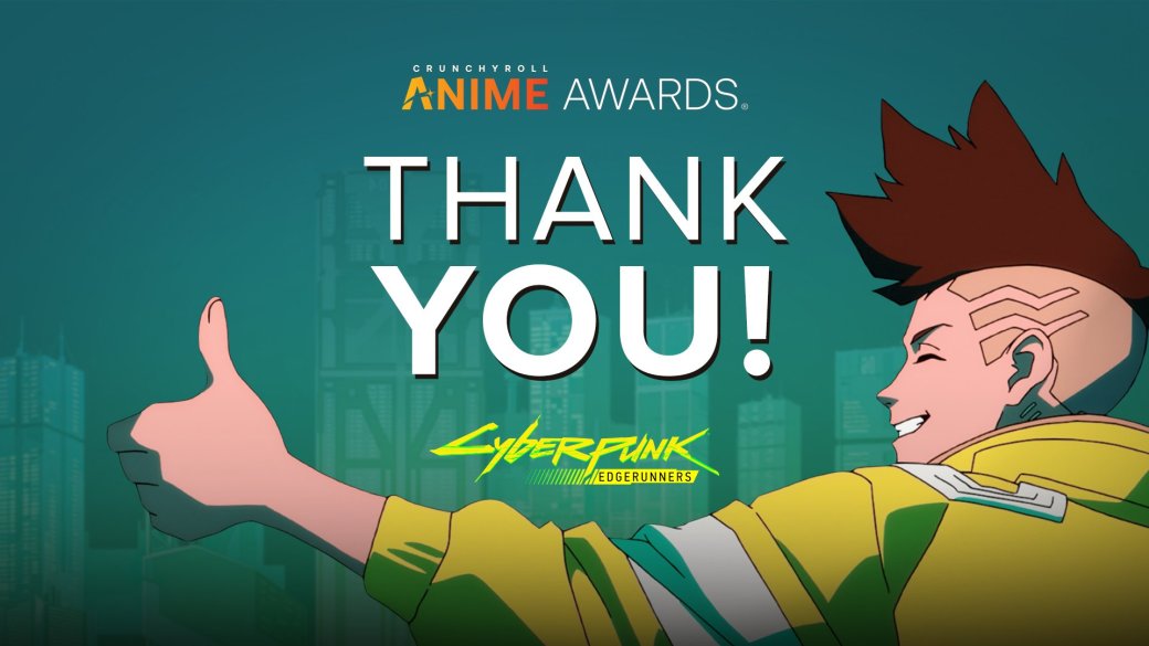 CDPR поблагодарила за поддержку Cyberpunk: Edgerunners на церемонии Crunchyroll — фото 1