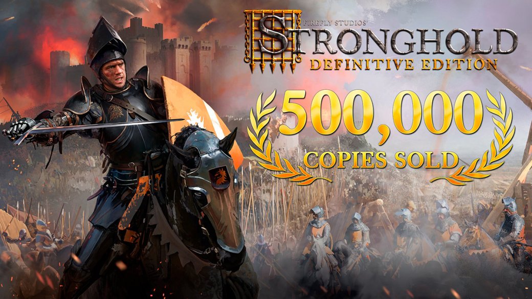 Тираж Stronghold: Definitive Edition составил превысил 500 тысяч копий с момента релиза — фото 1
