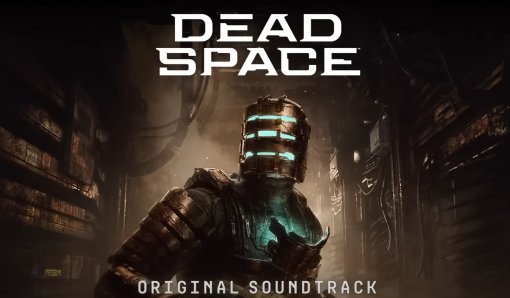 EA выложила саундтрек ремейка Dead Space на YouTube