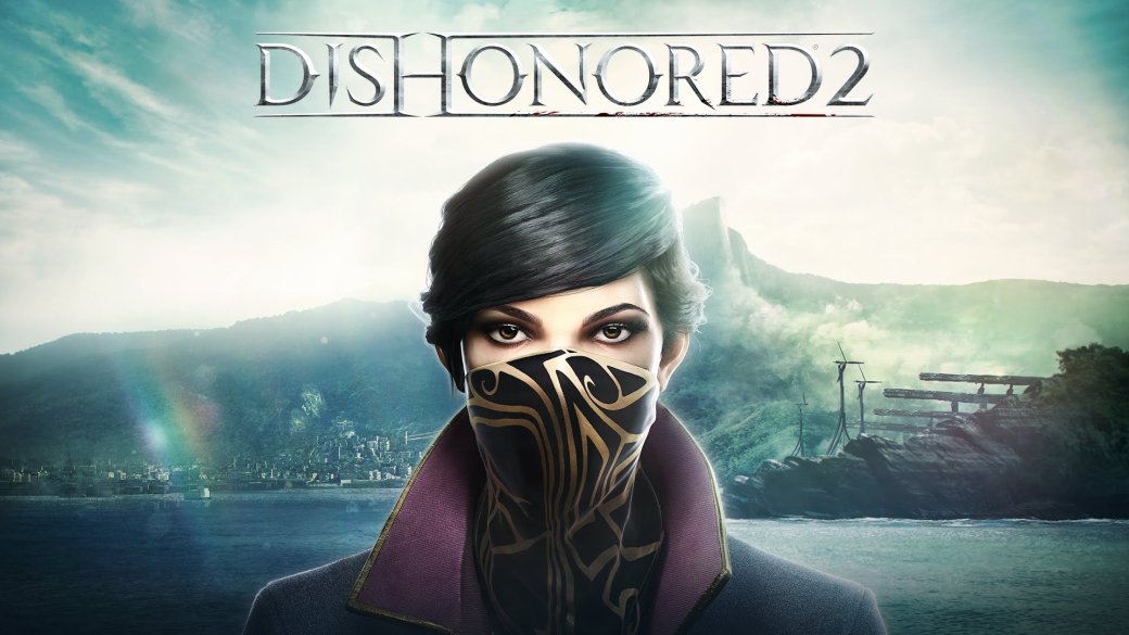 Dishonored 2, «Гвинт», Prey, Civilization VI﻿ – наши впечатления — фото 4