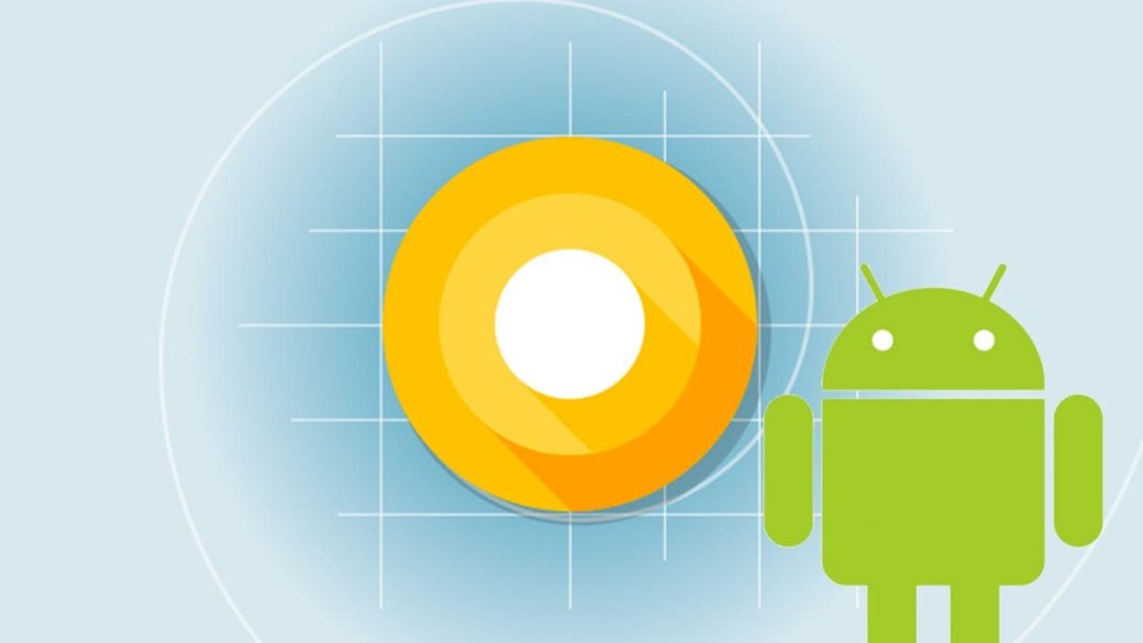 Что нового готовит мобильная ОС Android O? — фото 1