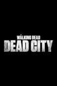 «Ходячие мертвецы: Мертвый город» (The Walking Dead: Dead City)